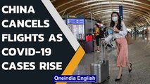 China cancels flights, shuts schools as Covid-19 cases rise | Oneindia News
