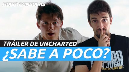 TRÁILER de UNCHARTED - ¿Nos ha sabido a poco el Nathan Drake de Tom Holland?