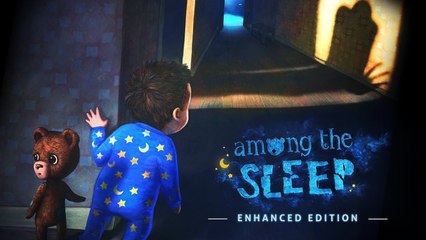 Among the Sleep: Enhanced Edition - Gameplay Tráiler