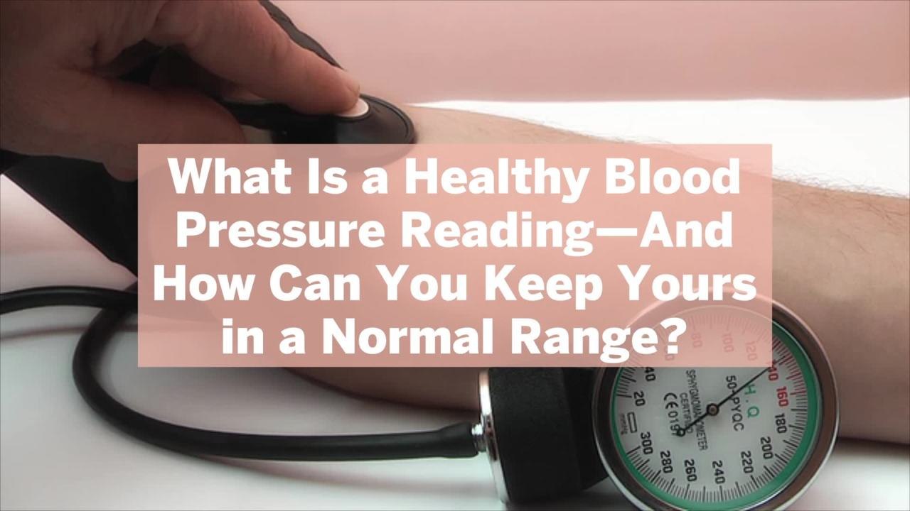 What Is a Healthy Blood Pressure Reading—And How Can You Keep Yours in a Normal Range?