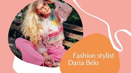 Fashion stylist Daria Beloyvan