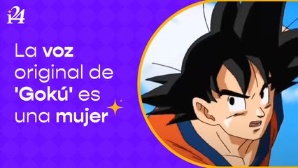 ¿Sabías que la voz de 'Gokú' la hace una mujer?
