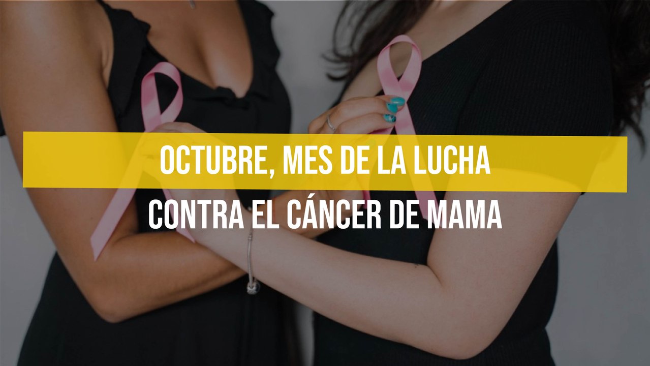 Octubre, mes de la lucha contra el cáncer de mama
