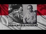 74 TAHUN INDONESIA, APAKAH SUDAH MERDEKA?