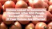 Onions Linked to Salmonella Outbreak After 650 People Became Ill—How to Know If Your Onions Are Affected
