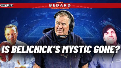 Is the Belichick Mystique Really Over? | Greg Bedard Patriots Podcast