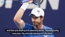 Murray admits attitude was not up to scratch in Schwartzman loss