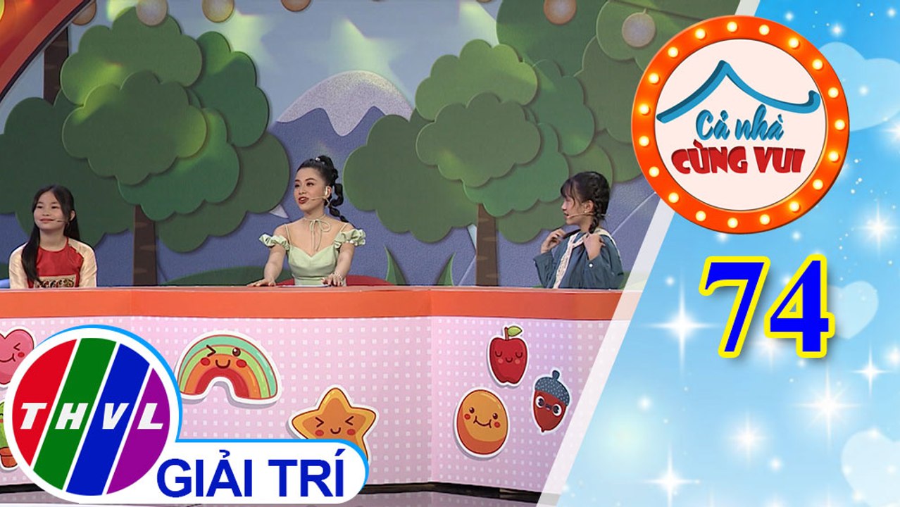 Cả Nhà Cùng Vui - Tập 74 | Vòng 1 - Người hùng của con