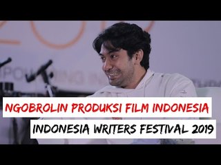 IWF 2019 DAY 2 SESI 2: NGOBROLIN PRODUKSI FILM INDONESIA
