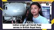 Indian-origin girl Sarah Puja serves in British Royal Navy