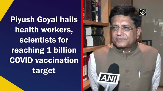 Piyush Goyal hails health workers, scientists for reaching 1 billion Covid vaccination target