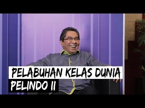 SUARA MILLENNIAL [Eps. 31] CEO PELINDO II: MENGGAPAI STATUS WORLD CLASS PORT PADA TAHUN 2020