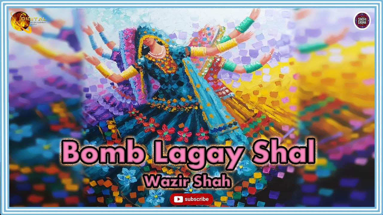 Bomb Lagay Shal | Wazir Shah | New Sindhi Song | Sindhi Gaana
