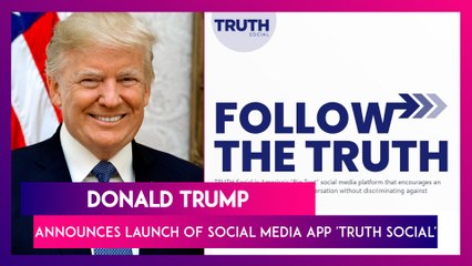 Download Video: Donald Trump Announces Launch Of Social Media Platform 'Truth Social' After Being Permanently Banned From Twitter, Facebook