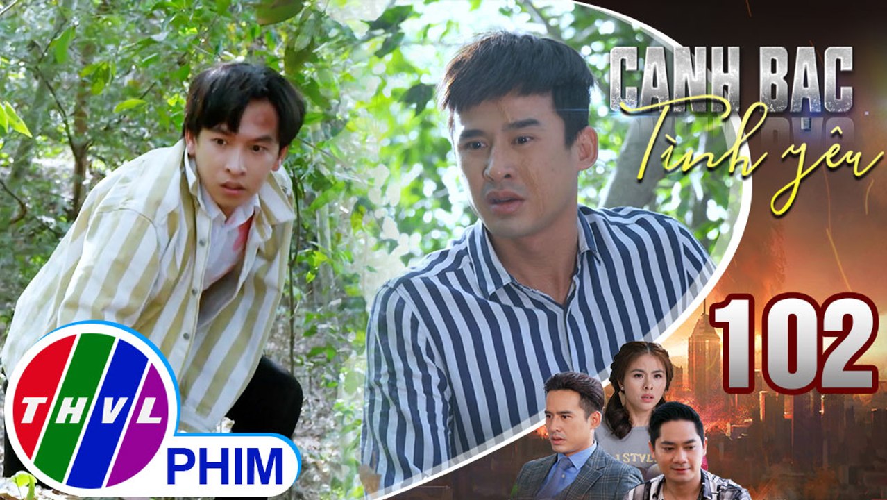 Canh bạc tình yêu - Tập cuối[1]: Duy và Khởi bất chấp mọi nguy hiểm để tìm cứu chị em Thanh Vân