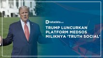 Trump Luncurkan Platform Medos Miliknya ‘Truth Social’ | Katadara Indonesia