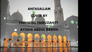 ANTASSALAM Cover By - Farhatul Fairuzah ft Ayisha Abdul Basith