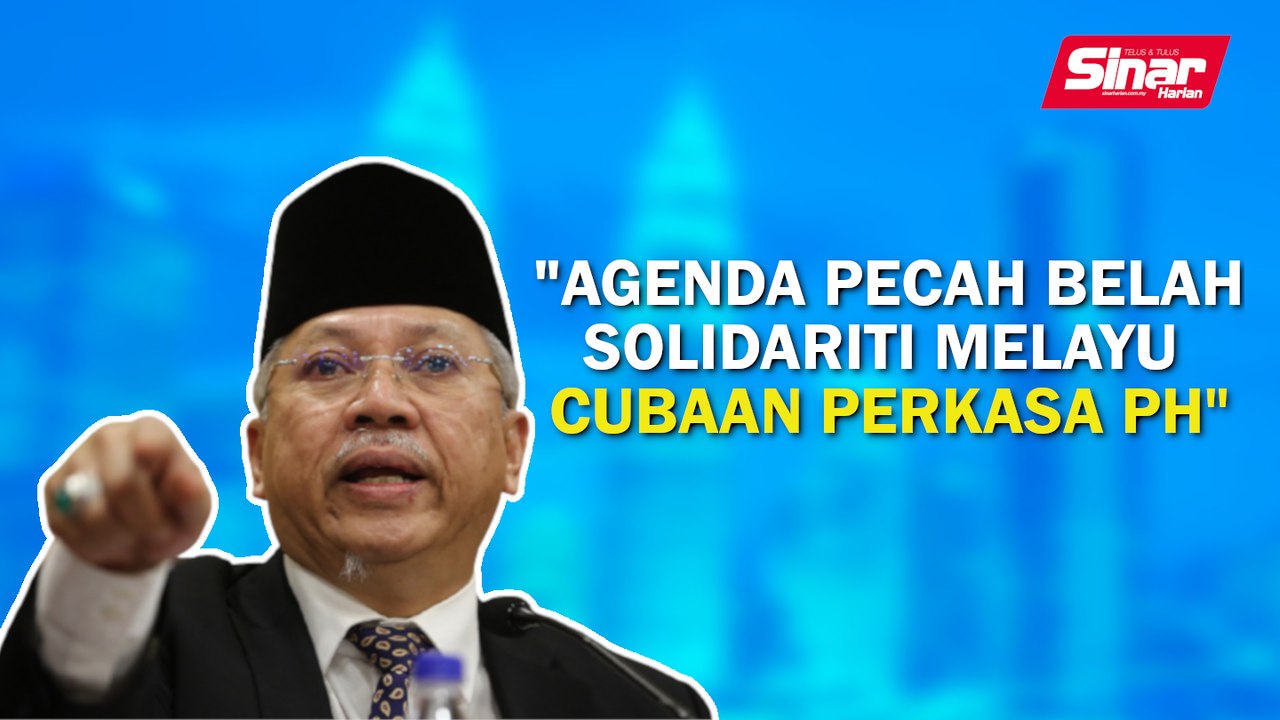 SINAR PM: Agenda pecah belah solidariti Melayu...