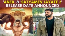 Ayushmann Khurrana's 'Anek' , John Abraham's 'Satyamev Jayate 2' release date announced