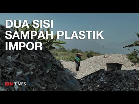 Dua Sisi Sampah Plastik Impor, Meraup Berkah di Atas Bahaya