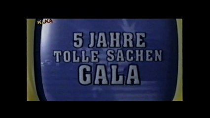 Tolle Sachen - Die 5 Jahre - Gala