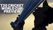 T20 Cricket World Cup preview