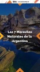 Conocé las 7 maravillas naturales de la Argentina