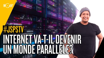 Je sais pas si t'as vu... Internet va-t-il devenir un monde parallèle ?