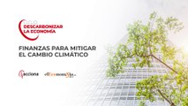 Observatorio Acciona 'Finanzas para mitigar el cambio climático'