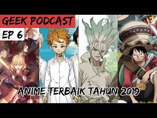 GEEK PODCAST EP 6, ANIME TERBAIK DI TAHUN 2019