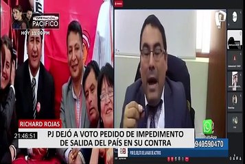 Richard Rojas: PJ dejó a voto pedido de impedimento de salida del país en su contra