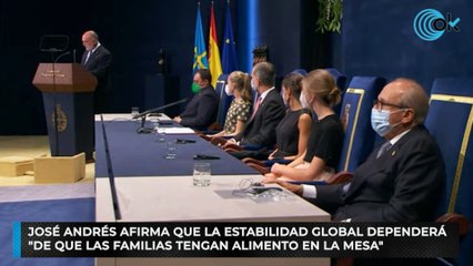 José Andrés afirma que la estabilidad global dependerá "de que las familias tengan alimento en la mesa"