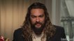 Jason Momoa on the Unbelievable Thrill of Starring in 'Dune'