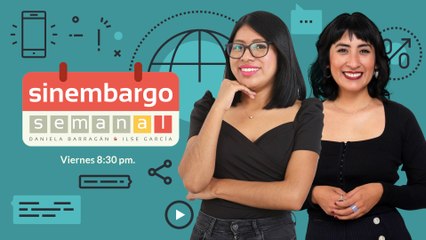 #EnVivo | #SinEmbargo Semanal | 1 año de Sí por México | Audiencia Rosario | Caso García Luna…