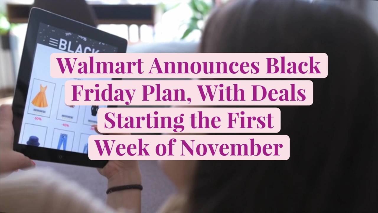 Walmart Announces Black Friday Plan, With Deals Starting the First Week of November