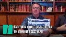 Facebook y Youtube bloquean un vídeo de Bolsonaro en el que vinculaba las vacunas de la covid con el sida