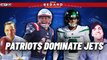 Patriots Dominate Jets | Greg Bedard Patriots Podcast