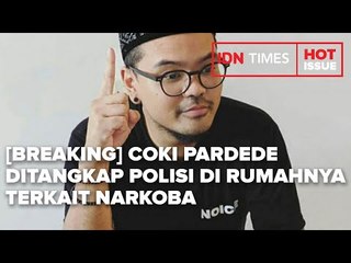 [BREAKING] COKI PARDEDE DITANGKAP POLISI DI RUMAHNYA TERKAIT NARKOBA