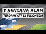 5 Bencana Alam Terdahsyat Sepanjang Sejarah di Indonesia