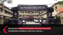 Oknum Pejabat Polda di Maluku ini Diduga Peras Pengusaha di Luar Maluku
