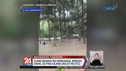 Ilang bahagi ng Mindanao, binaha dahil sa pag-ulang dulot ng ITCZ | 24 Oras Weekend