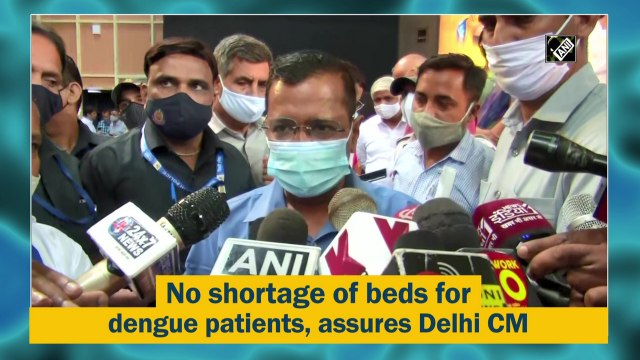 No shortage of beds for dengue patients, assures Delhi CM