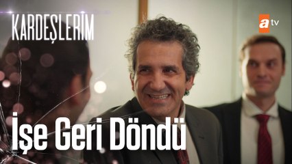 Orhan işe geri dönüyor -Kardeşlerim 25. Bölüm