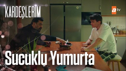 Akif ve Kaan'ın sucuklu yumurta keyfi - Kardeşlerim 25. Bölüm