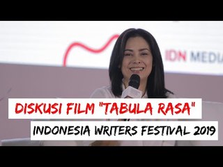 IWF 2019 DAY 2 SESI 4: DISKUSI FILM "TABULA RASA" BERSAMA SHEILA TIMOTHY