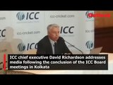 ICC chief executive David Richardson addresses media in Kolkata