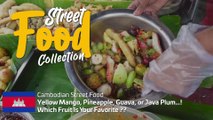Yellow Mango, Pineapple, Guava, or Java Plum...! Which Fruit Is Your Favorite - Cambodian Street Food