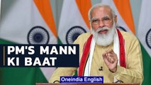 PM Modi speaks on vaccination drive, drone policy, etc in 82nd Mann ki Baat episode | Oneindia News