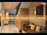 Ketok Pintu Eps. 5 | Solid Void House, Rumah Adem di Area Tropis