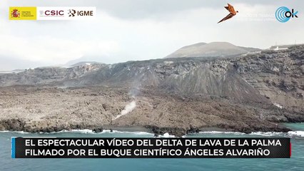 El espectacular video del delta de lava de La Palma filmado por el buque científico Ángeles Alvariño